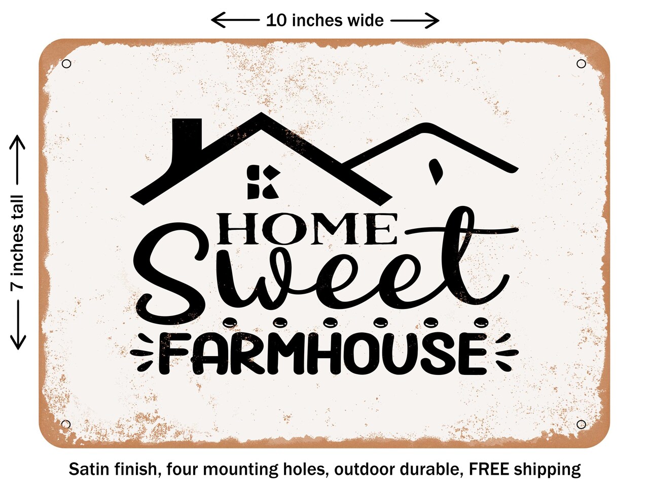 DECORATIVE METAL SIGN - Home Sweet Farmhouse - Vintage Rusty Look